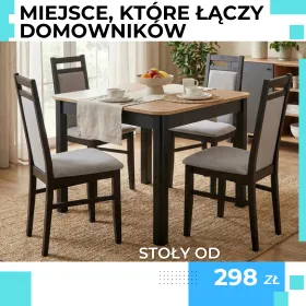 Dobry stół to serce rodziny. Zainwestuj w wasz wspólny czas i wybierz nowy teraz.